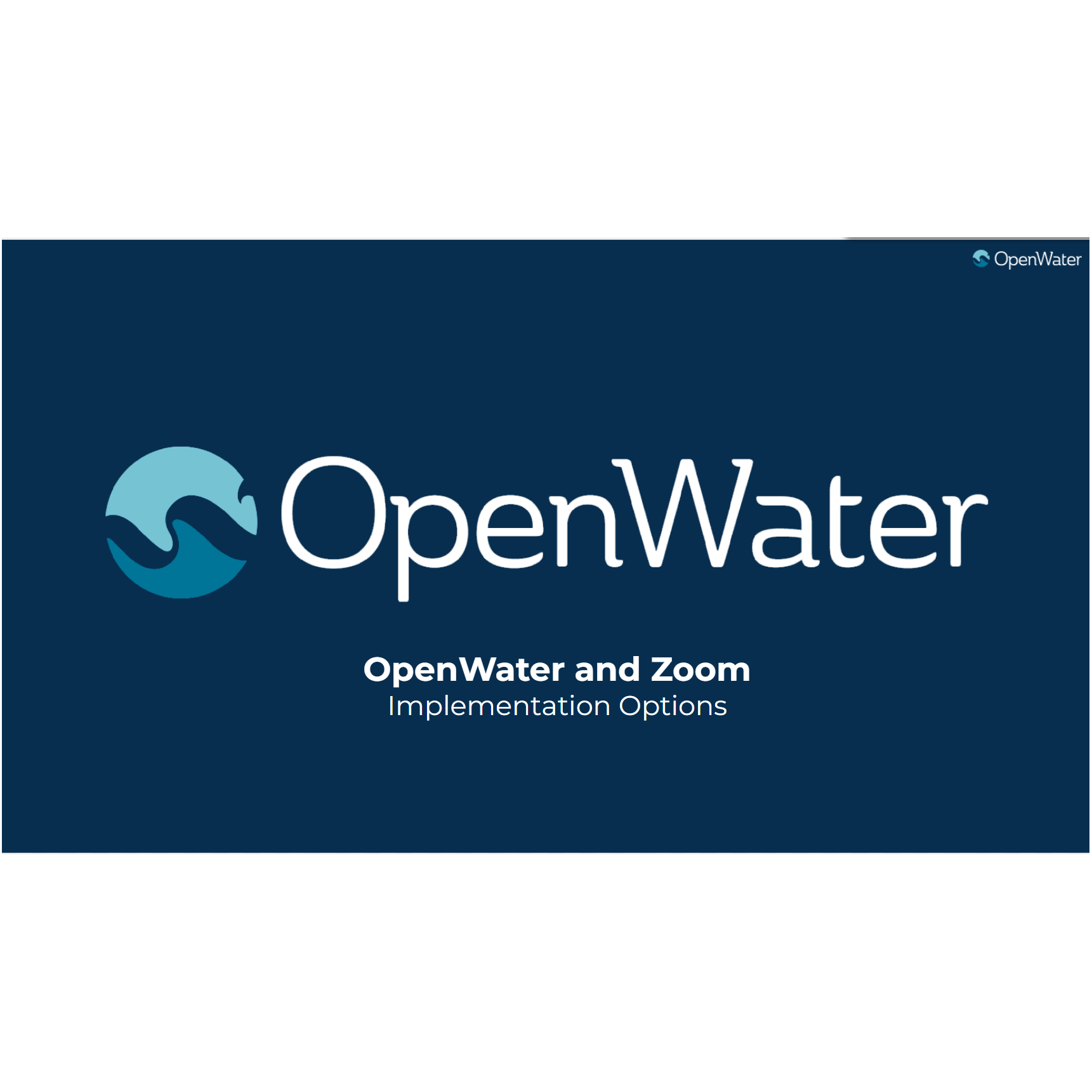 OpenWater + Zoom Overview
